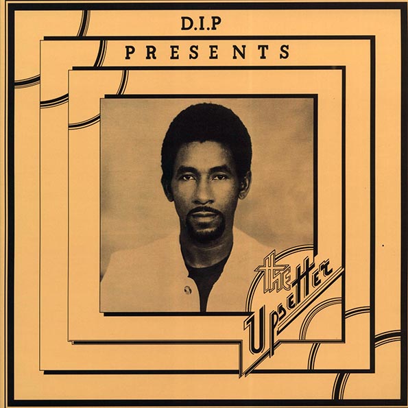 Lee Perry, Linval Thompson, The Gaylads, Etc. - DIP Presents The Upsetter