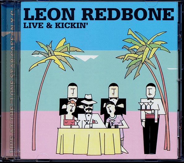 Leon Redbone - Live & Kickin': Live At The Lone Star Cafe, NYC (marked/ltd stock) CD