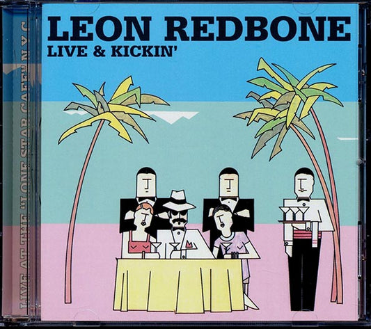 Leon Redbone - Live & Kickin': Live At The Lone Star Cafe, NYC (marked/ltd stock) CD