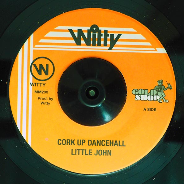 Little John - Cork Up The Dancehall  /  Version