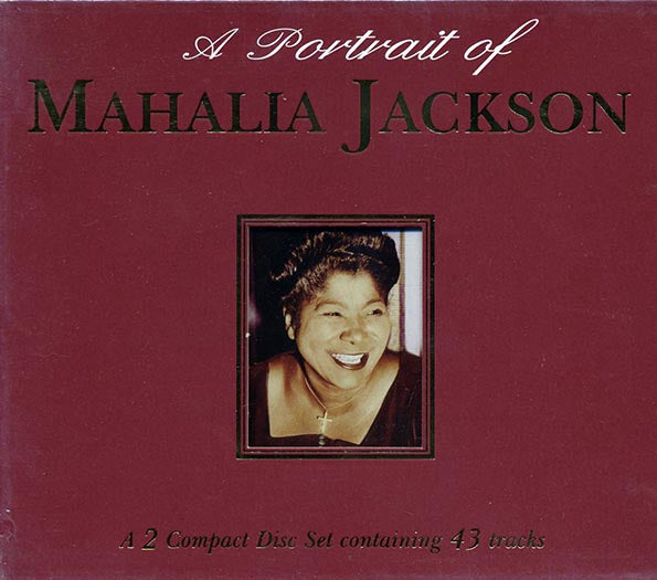 Mahalia Jackson - A Portrait Of Mahalia Jackson (43 tracks) (2xCD) (remastered) CD