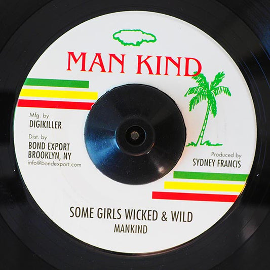 Mankind - Some Girls Wicked And Wild  /  Version