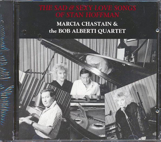 Marcia Chastain & Bob Alberti Quartet - The Sad & Sexy Love Songs Of Stan Hoffman