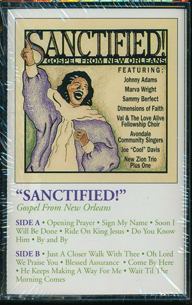 Marva Wright, Johnny Adams, New Zion Trio Plus One, Etc. - Sanctified! Gospel From New Orleans (orig. press)