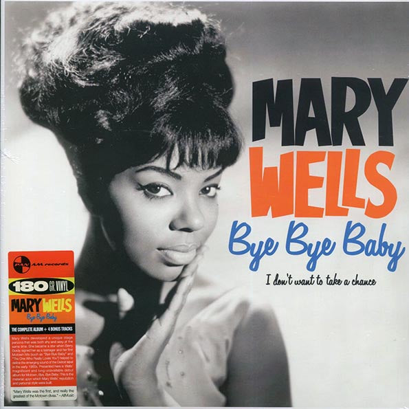 Mary Wells - Bye Bye Baby, I Don't Want To Take A Chance (+4 bonus tracks) (ltd. ed.) (180g)