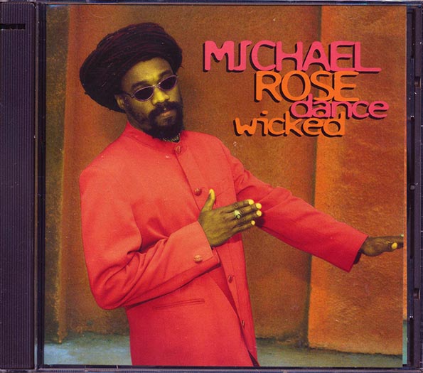Michael Rose - Dance Wicked (marked/ltd stock)