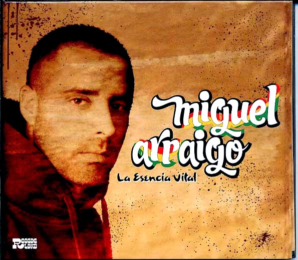 Miguel Arraigo - La Esencia Vital