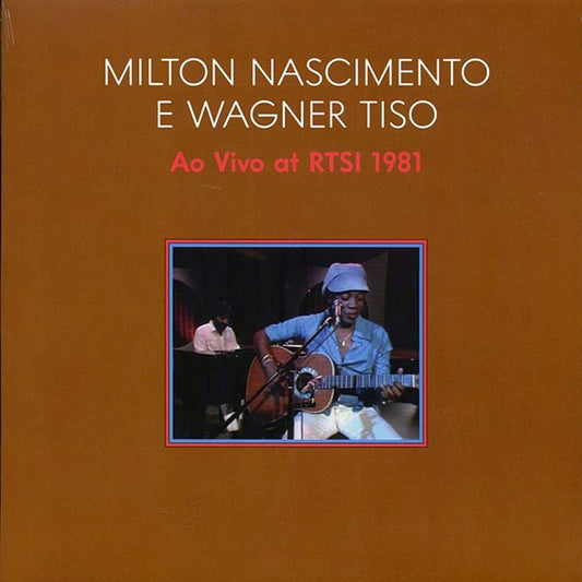 Milton Nascimento - E Wagner Tiso: Ap Vivo At RTSI 1981