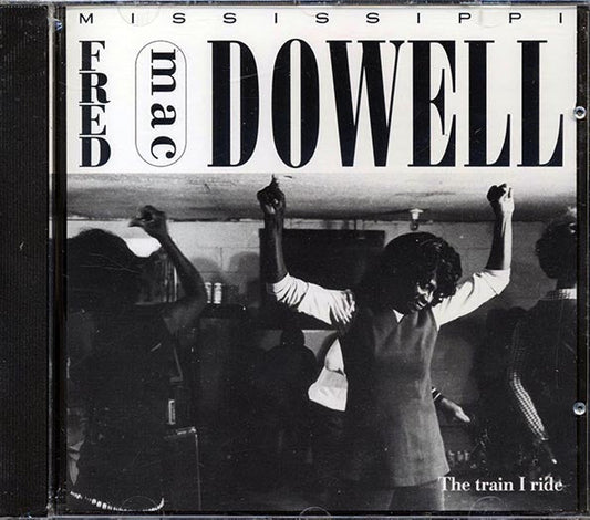 Mississippi Fred McDowell - The Train I Ride (marked/ltd stock)