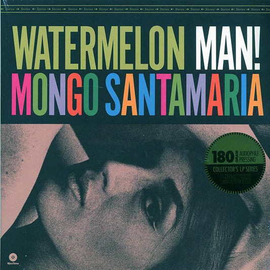 Mongo Santamaria - Watermelon Man! (+bonus track) (ltd. ed.) (180g)