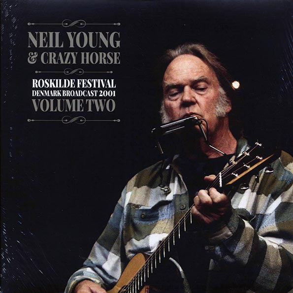 Neil Young & Crazy Horse - Roskilde Festival Denmark Volume 2: Broadcast 2001 (2xLP)