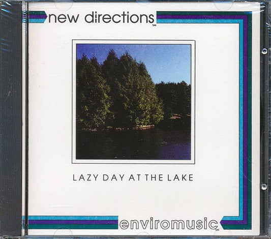 New Directions - Lazy Day At The Lake: A Blending Of Natural Environmental Sounds And Music