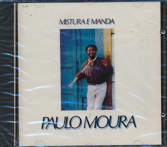 Paulo Moura - Mistura E Manda
