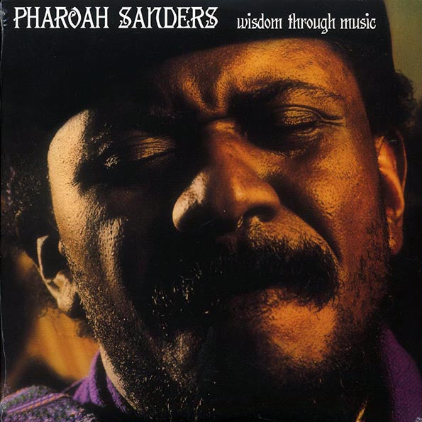 Pharoah Sanders - Wisdom Through Music (180g)