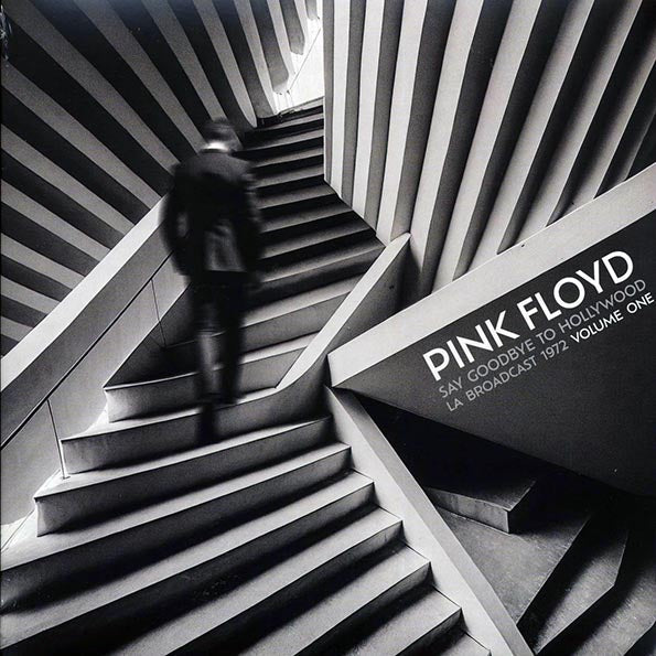 Pink Floyd - Say Goodbye To Hollywood Volume 1: LA Broadcast 1972 (2xLP)