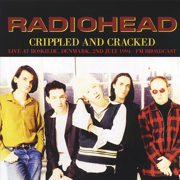 Radiohead - Crippled And Cracked: Live At Roskilde, Denmark, 2nd July 1994 (green vinyl)