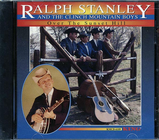 Ralph Stanley & The Clinch Mountain Boys - Over The Sunset Hill