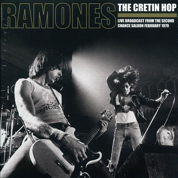 Ramones - The Cretin Hop: Live Broadcast From The Second Chance Saloon February 1979 (2xLP)