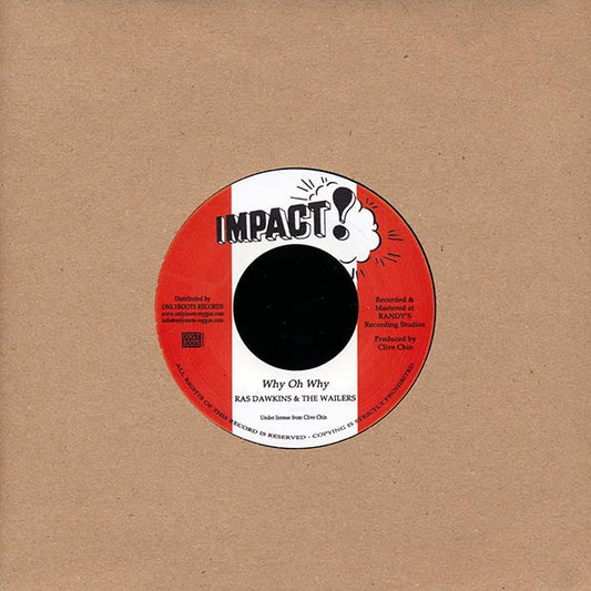 Ras Dawkins & The Wailers - Why Oh Why  /  Version