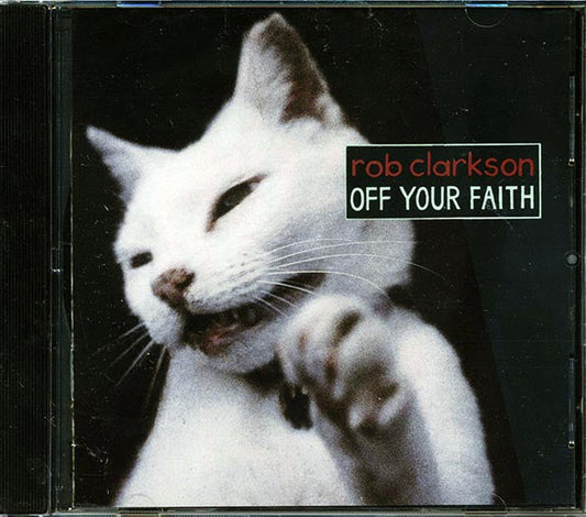 Rob Clarkson - Off Your Faith