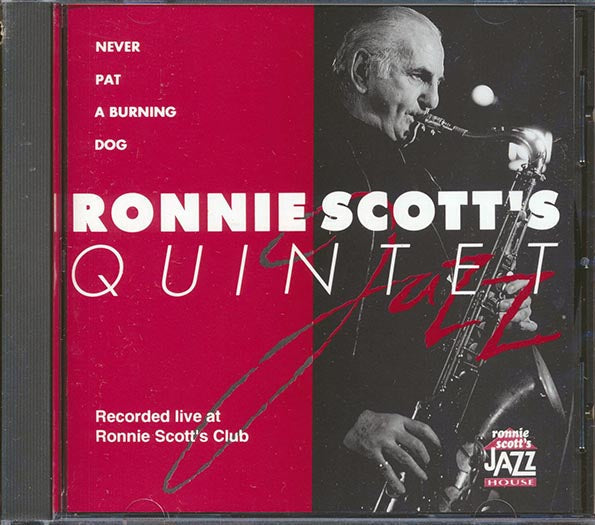 Ronnie Scott Quintet - Never Pat A Burning Dog: Live At Ronnie Scott's Club