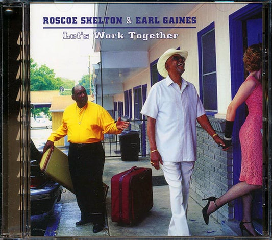 Roscoe Shelton & Earl Gaines - Let's Work Together
