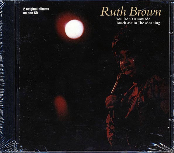 Ruth Brown - You Don't Know Me + Touch Me In The Morning (2 albums on 1 CD)