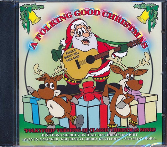 Santa's Dingly Dell Folk Band - A Folking Good Christmas: Folkyfied Versions Of Classic Christmas Songs CD
