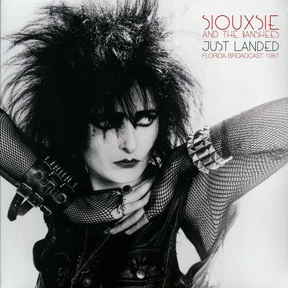 Siouxsie & The Banshees - Just Landed: Florida Broadcast 1987 (2xLP)