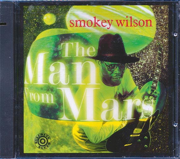 Smokey Wilson - The Man From Mars (marked/ltd stock)