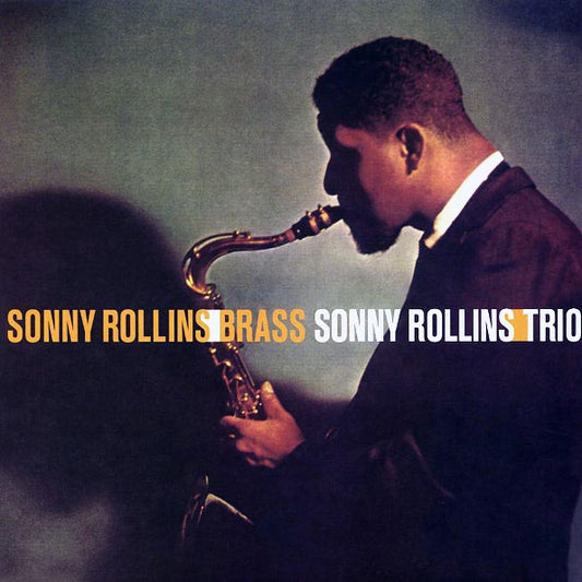 Sonny Rollins - Brass / Trio (+bonus track) (ltd. ed.) (180g)