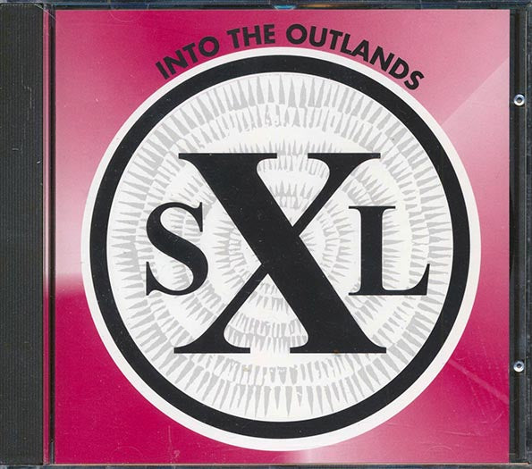 SXL - Into The Outlands CD