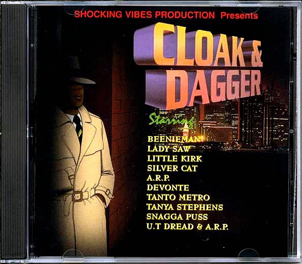 Tanya Stephens, Lady Saw, Beenie Man, Etc. - Cloak & Dagger