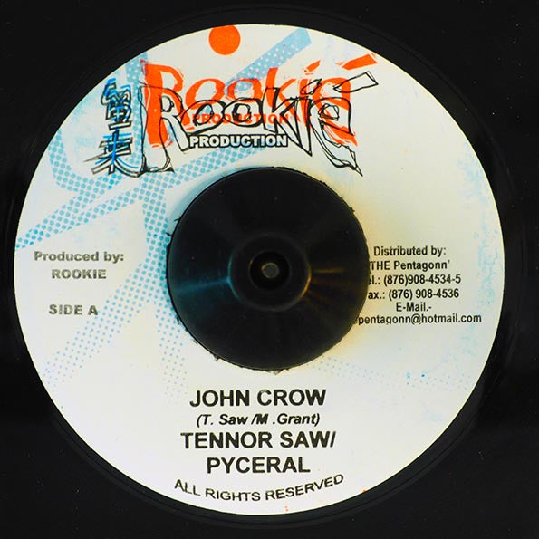 Tenor Saw, Pyceral - John Crow  /  Version (rhythm: "Johncrow")