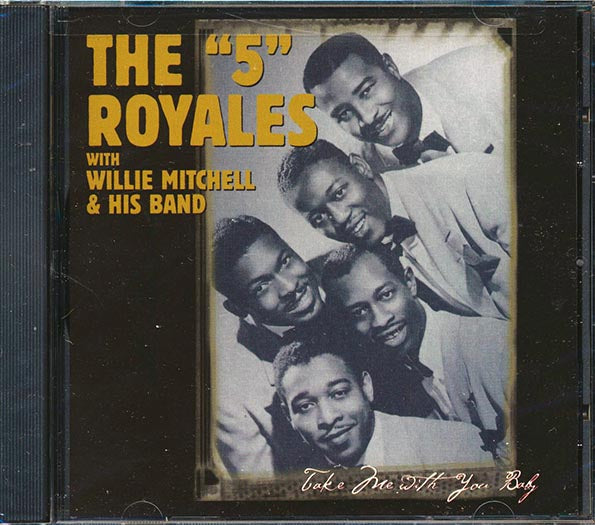 The 5 Royales - Take Me With You Baby (marked/ltd stock) CD