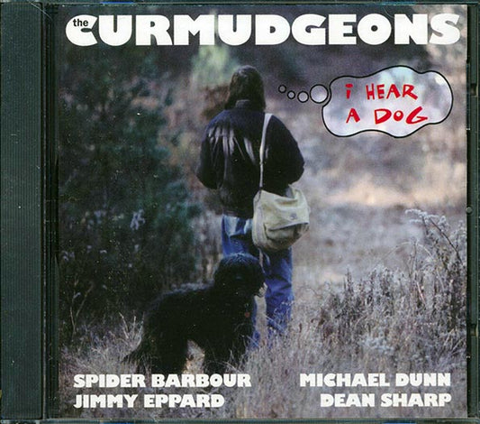 The Curmudgeons - I Hear A Dog CD