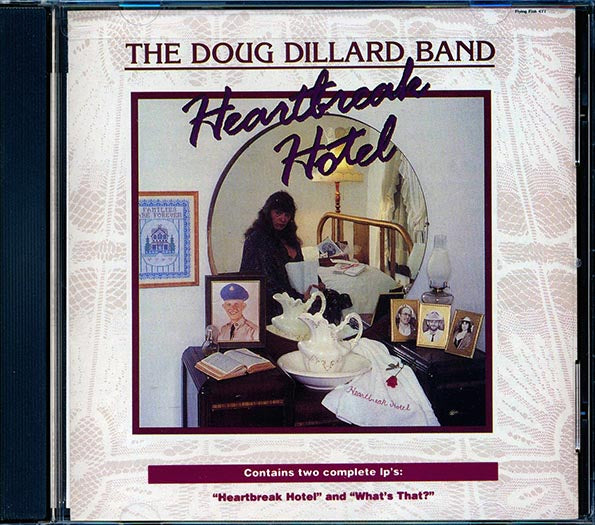 The Doug Dillard Band - Heartbreak Hotel + What's That? (2 albums on 1 CD) (marked/ltd stock)