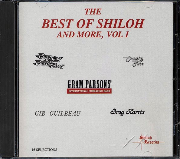 The Flying Burrito Brothers, Gram Parsons, Greg Harris, Etc. - The Best Of Shiloh And More Volume 1