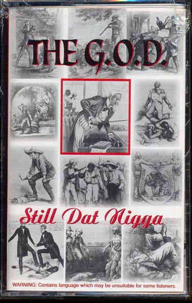 The G.O.D. - Still Dat N----