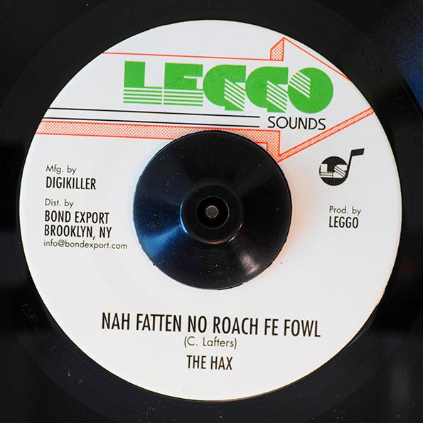 The Hax - Nah Fatten No Roach Fe Fowl  /  Version