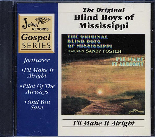 The Original Blind Boys Of Mississippi, Sandy Foster - I'll Make It Alright