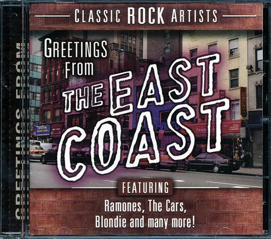 The Ramones, The Cars, Blondie, J. Geils Band, Etc. - Greetings From The East Coast