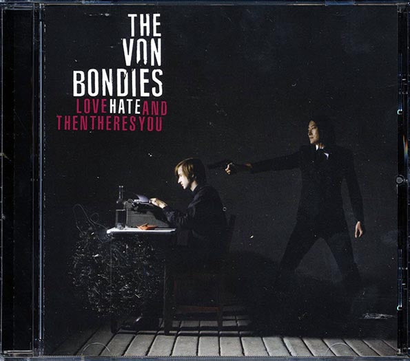 The Von Bondies - Love Hate And Then Theres You (marked/ltd stock)