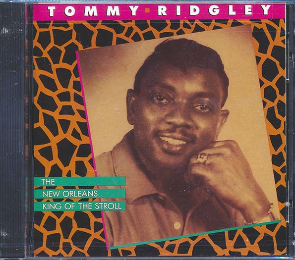 Tommy Ridgley - The New Orleans King Of The Stroll (incl. large booklet) (marked/ltd stock)