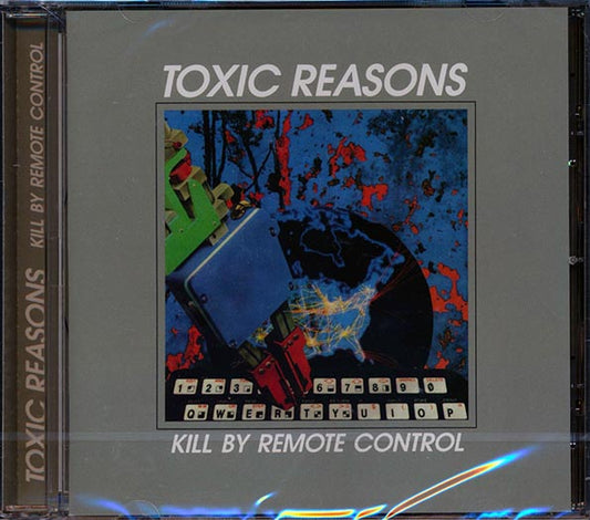 Toxic Reasons - Kill By Remote Control