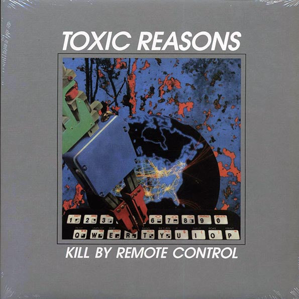 Toxic Reasons - Kill By Remote Control (ltd. ed.) (grey vinyl)