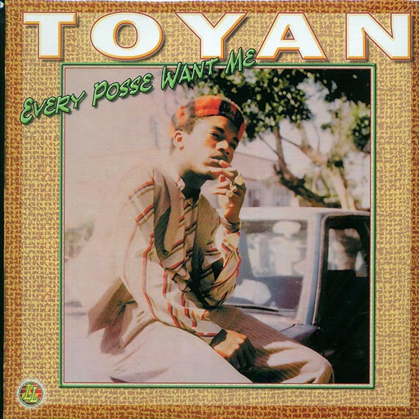 Toyan - Every Posse Want Me