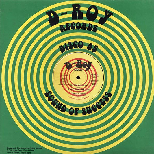 Trevor Junior - Hip Hip Hooray; Trevor Junior - If You Want My Love  /  Trevor Junior - Wicked Man; Trevor Junior & Joy - Love At First Sight (rhythm: "Heavenless AKA Entertainment")