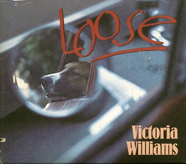 Victoria Williams - Loose (marked/ltd stock) (deluxe 3-fold digipak)