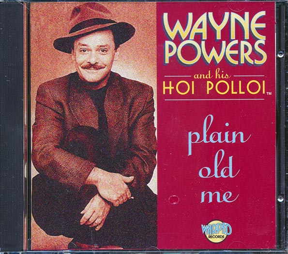 Wayne Powers And His Hoi Polloi - Plain Old Me CD